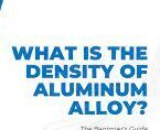 7 Reasons why Aluminum Density Drives Modern Light weighting Advancements