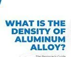 Aluminum density underlies widespread structural applications from aerospace to automobiles. aluminum density and alloys